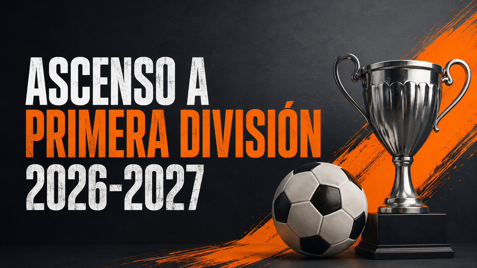 Ascenso a Primera División 2026: clasificación, favoritos y playoffs