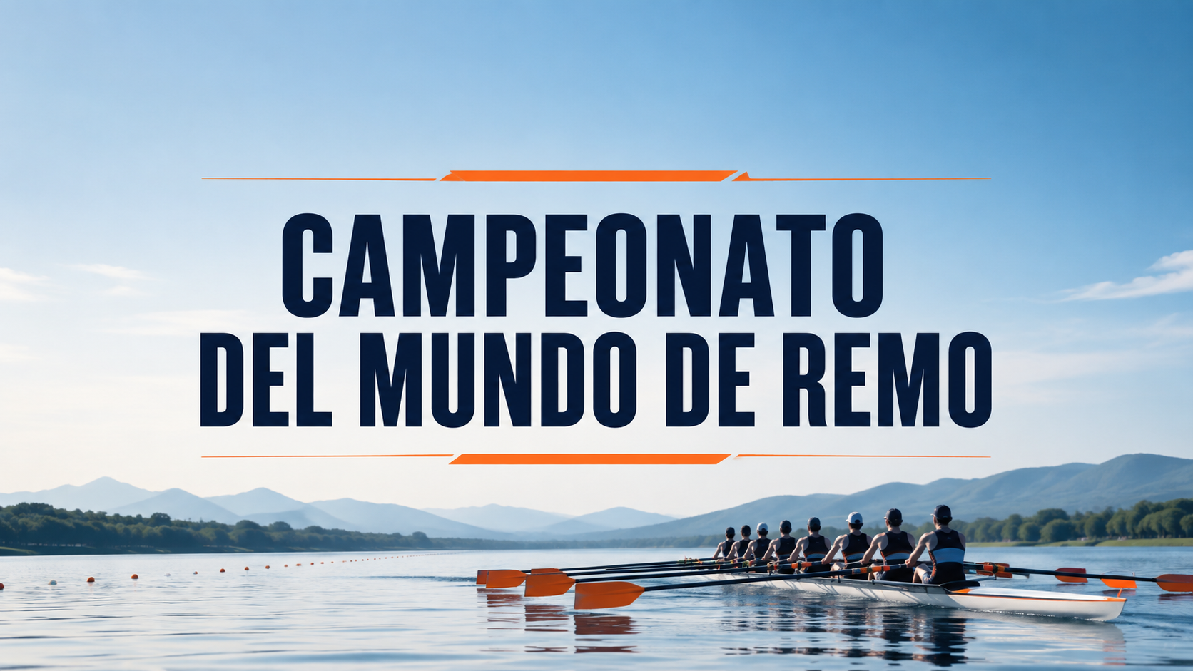 Campeonato del Mundo de Remo 2026: pronósticos, fechas y favoritos