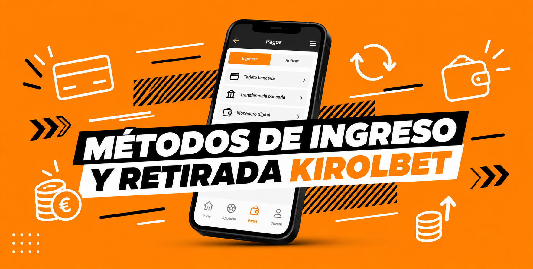 Métodos de Ingreso y Retirada en Kirolbet