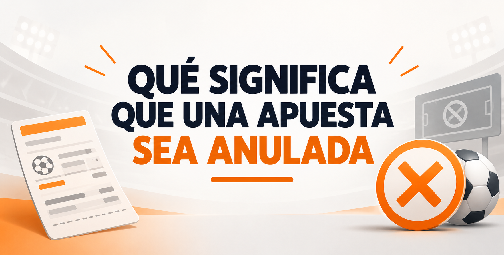 Qué significa que una apuesta sea anulada