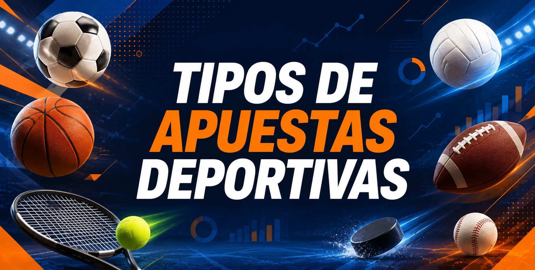 Tipos de apuestas deportivas: guía con ejemplos (2026)