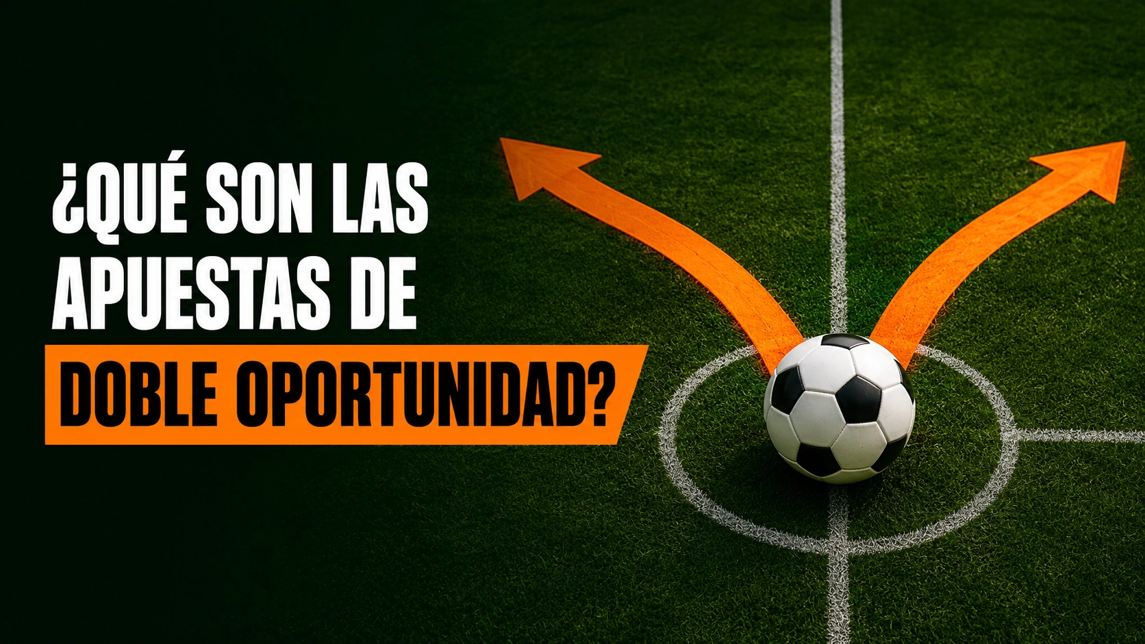 ¿Qué son las apuestas de doble oportunidad?