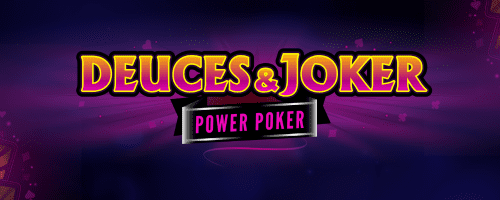 Deuces & Joker Power Poker