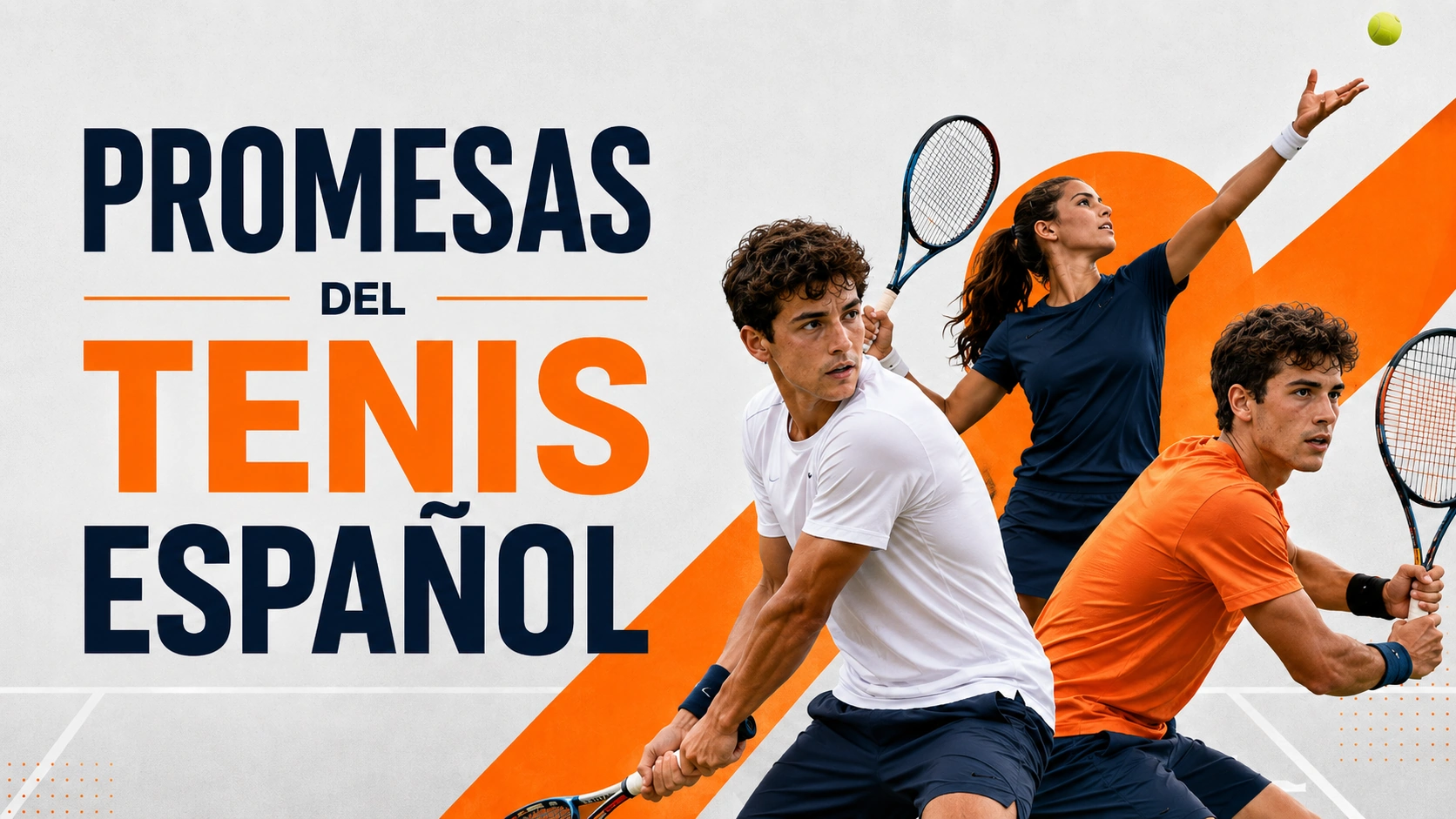 Promesas del tenis español (Actualizado 2026)